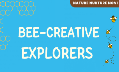 Bee Creative Explorers - May 14