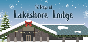 12 Days at Lakeshore Lodge